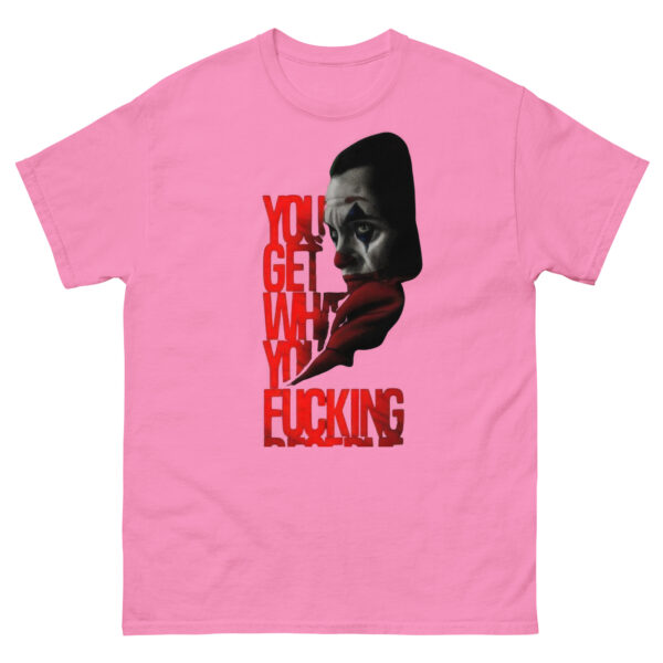 Clown Rang - You Get What You Deserve  Tee - Image 11
