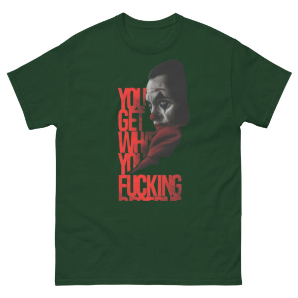 Clown Rang - You Get What You Deserve  Tee - Image 4