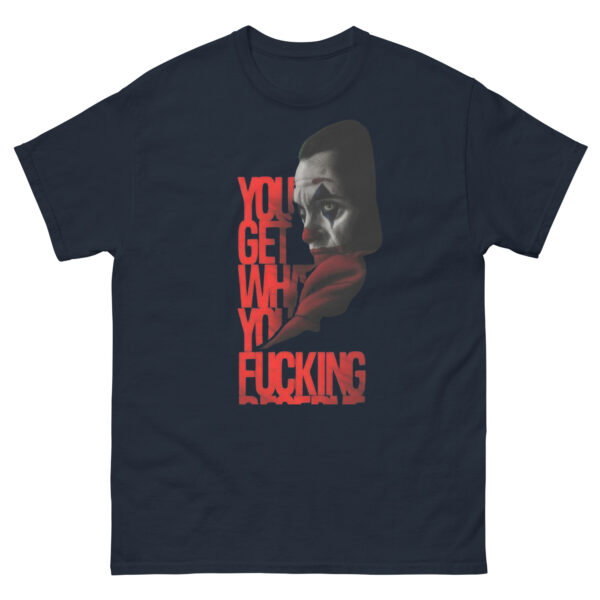 Clown Rang - You Get What You Deserve  Tee - Image 2